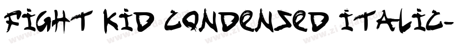 fight kid Condensed Italic字体转换